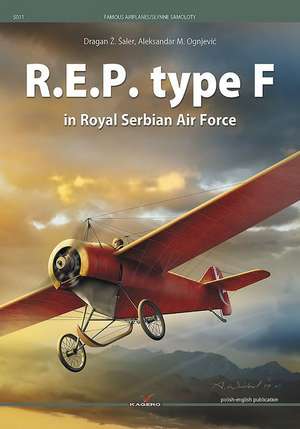 R.E.P. Type F in Royal Serbian Air Force de Aleksandar M. Ognjevic