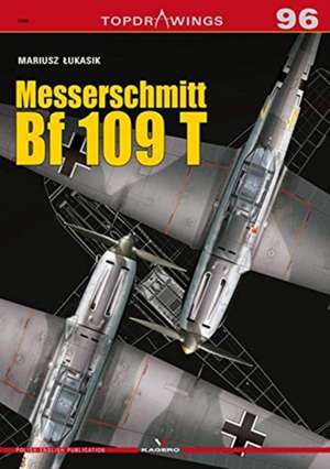 Messerschmitt Bf 109 T de Mariusz Lukasik