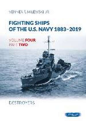 Fighting Ships of the U.S. Navy 1883-2019 de Venner F Milewski