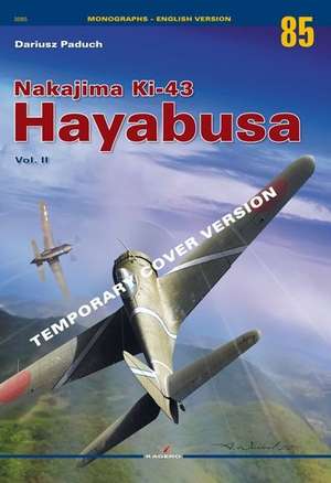 Nakajima Ki-43 Hayabusa Vol. II de Dariusz Paduch