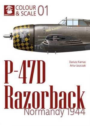P-47d Razorback. Normandy 1944 de Dariusz Karnas