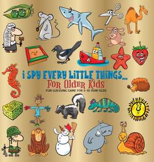 I Spy Every Little Thing for Older Kids de Benjamin C. Gumpington