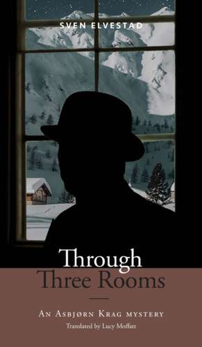 Through Three Rooms de Sven Elvestad