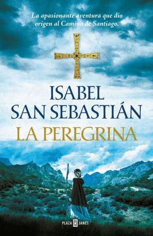 La Peregrina / The Pilgrim de Isabel San Sebastián