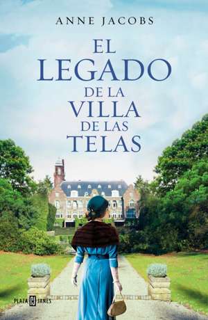 El Legado de la Villa de Las Telas / The Legacy of the Cloth Villa de Anne Jacobs