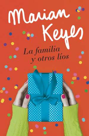 La Familia Y Otros Líos / Grown Ups de Marian Keyes