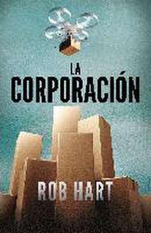 La corporación de Rob Hart