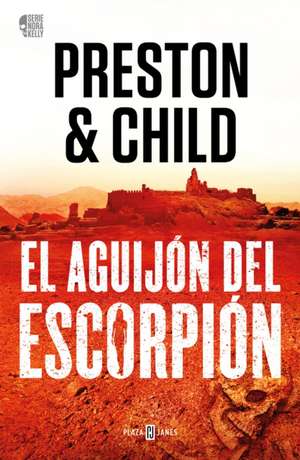 El Aguijón del Escorpión / The Scorpion's Tail de Douglas Preston