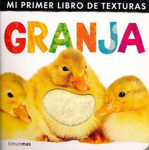 Mi Primer Libro de Texturas Granja de various