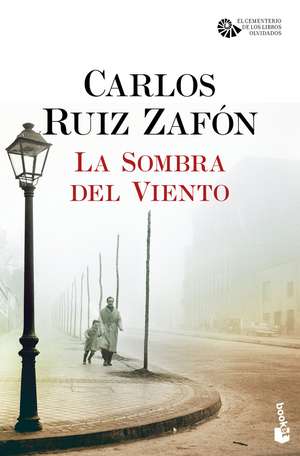 La Sombra del Viento de Carlos Ruiz Zafón