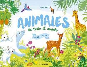 Animales de todo el mundo de Peggy Nille