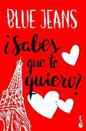 ¿Sabes que te quiero? de Blue Jeans