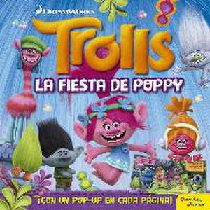 Trolls. La fiesta de Poppy de Dreamworks