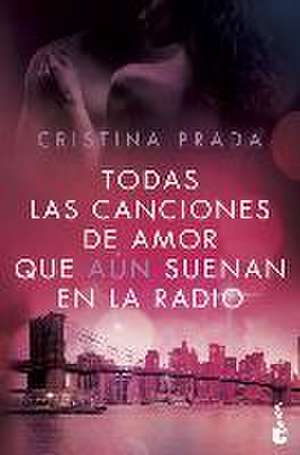 Todas las canciones de amor que aún suenan en la radio de Cristina Prada Pardal