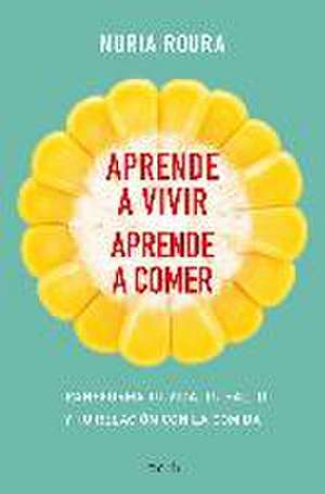 Aprende a vivir, aprende a comer