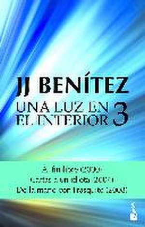 Una luz en el interior, 3 de J. J. Benítez