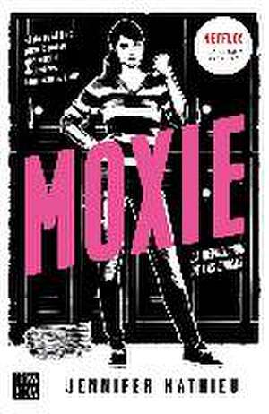 Moxie : la revolución de las chicas de Jennifer Mathieu