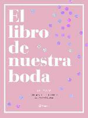 El libro de nuestra boda de Bodas de Cuento