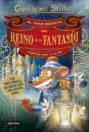 El gran secreto del Reino de la Fantasía. Undécimo viaje de Geronimo Stilton