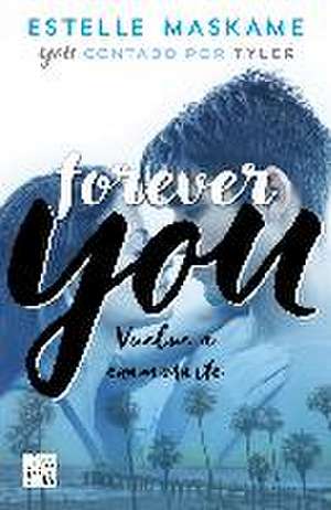 Forever You de Estelle Maskame