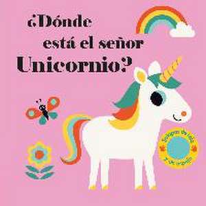 ¿Dónde está el señor Unicornio? de Ingela P. Arrhenius