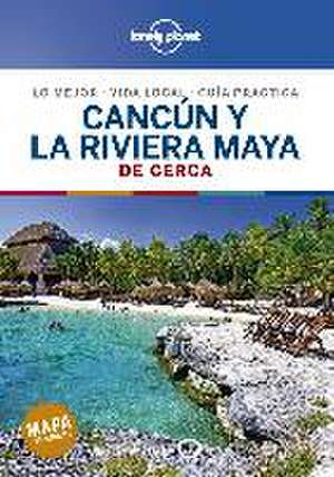 Cancún y la Riviera Maya De cerca 2