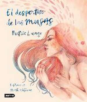 El despertar de las musas de Beatriz Luengo