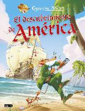 El descubrimiento de América de Geronimo Stilton