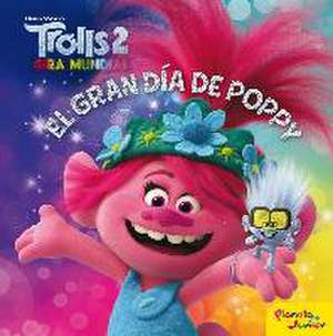 Trolls 2 : el gran día de Poppy de Dreamworks