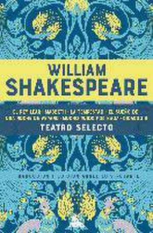 William Shakespeare. Teatro selecto