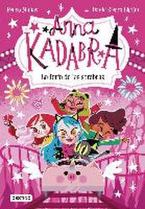 Anna Kadabra 11. La feria de las sombras