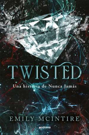 Twisted (Spanish Edition) de Emily Mcintire