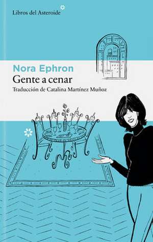 Gente a Cenar de Nora Ephron