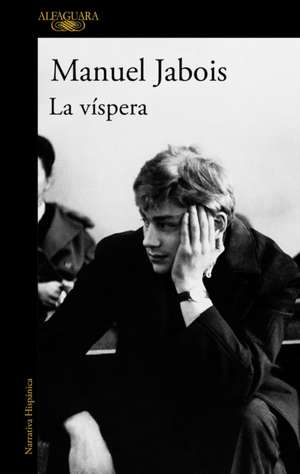 La vispera de Manuel Jabois
