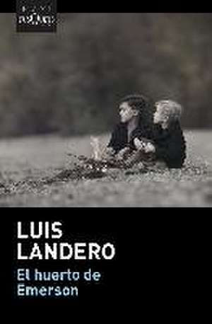 El huerto de Emerson de Luis Landero