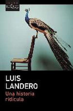 Una historia ridicula de Luis Landero