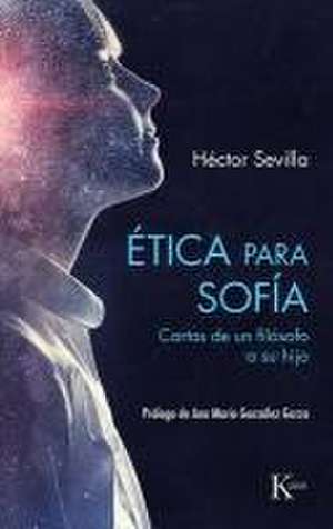 Ética Para Sofía de Héctor Sevilla