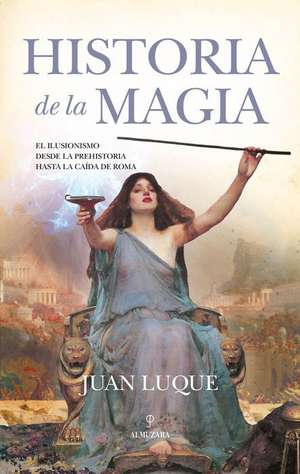 Historia de la Magia de Juan Manuel Gallego Luque