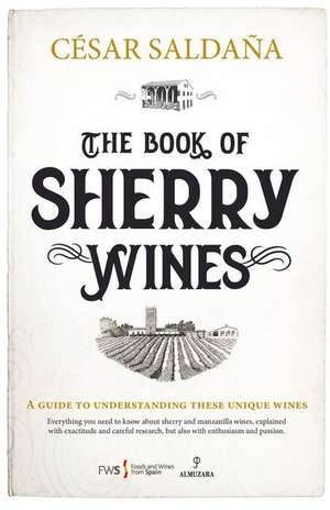 The Book of Sherry Wines de Cesar Saldana