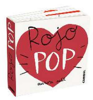 Rojo Pop / Red Pop de Aurore Petit