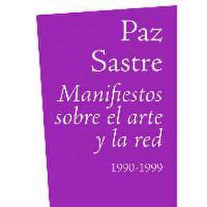 Manifiestos sobre el arte y la red: 1990-1999