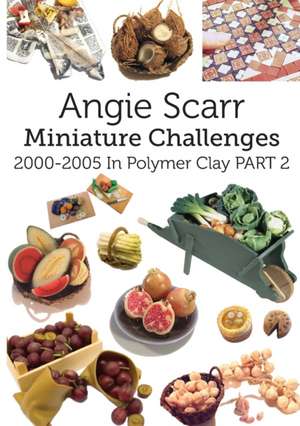 Angie Scarr Miniature Challenges de Angie Scarr