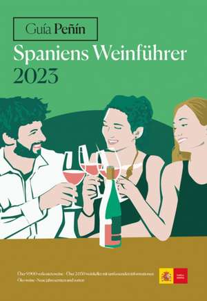 PEÑIN GUIDE SPANIENS WEINFÜHER 2023 de Guia Penin