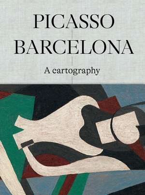 Picasso Barcelona: A Cartography de Claustre Rafart