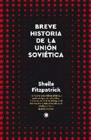 Breve Historia de la Union Sovietica de Sheila Fitzpatrick