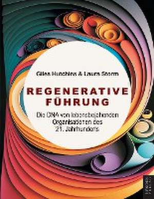 Regenerative Führung de Laura Storm