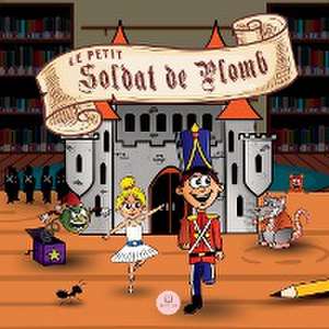 Le Petit Soldat de Plomb de Hans Christian Andersen