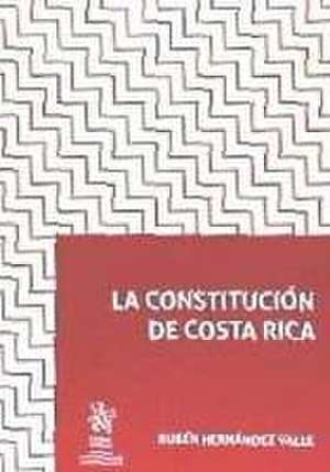 La Constitución de Costa Rica de Rubén Hernández Valle