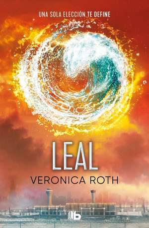 Leal / Allegiant de Veronica Roth