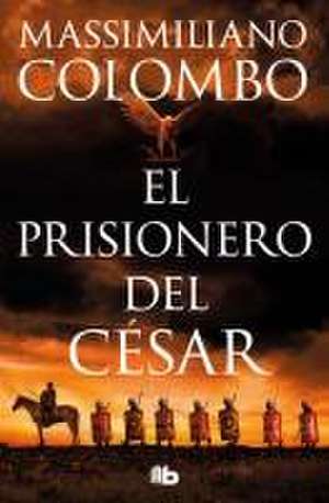 El Prisionero del César / The Prisoner of Ceasar de Massimiliano Colombo